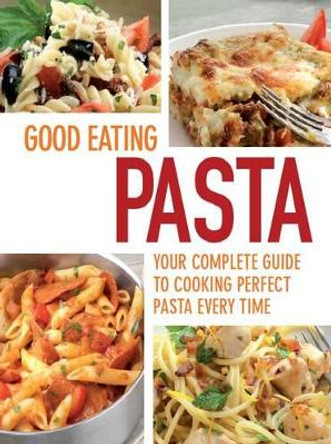 Good Eating - Pasta 9781445466125 [USED COPY]