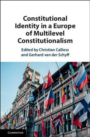 Constitutional Identity in a Europe of Multilevel Constitutionalism by Christian Calliess