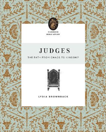 Judges: The Path from Chaos to Kingship by Lydia Brownback