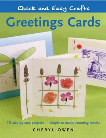 Quick and Easy Crafts: Greetings Cards by Cheryl Owen 9781843306948 [USED COPY]