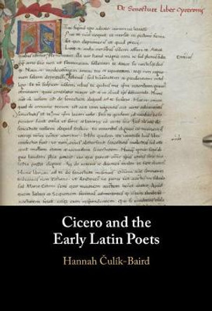 Cicero and the Early Latin Poets by Hannah Culik-Baird