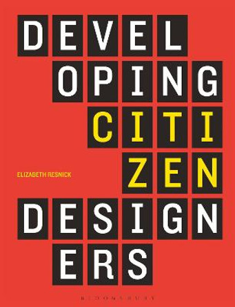 Developing Citizen Designers by Elizabeth  Resnick