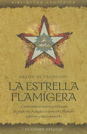 La Estrella Flamigera by Baron De Tschoudy