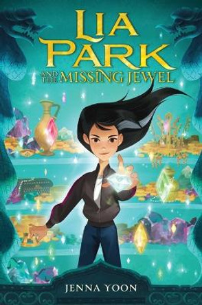 Lia Park and the Missing Jewel, 1 by Jenna Yoon