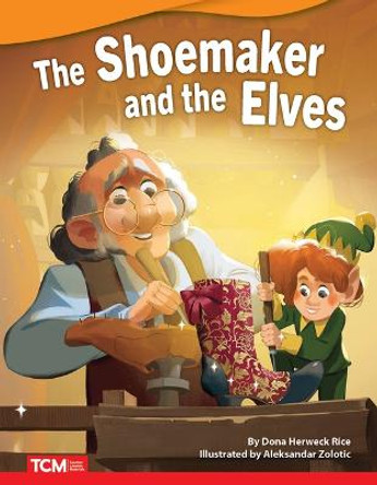 The Shoemaker and the Elves by Dona Herweck Rice
