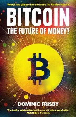 Bitcoin: The Future of Money? by Dominic Frisby