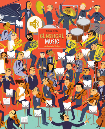 Classical Music: An Illustrated History by Richard Bratby