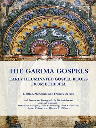The Garima Gospels: Early Illuminated Gospel Books from Ethiopia by Judith S. McKenzie