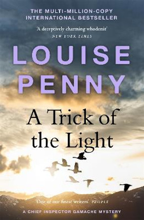 A Trick of the Light: (A Chief Inspector Gamache Mystery Book 7) by Louise Penny