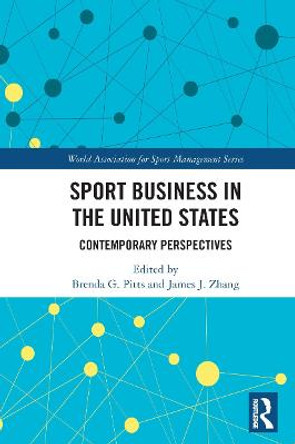 Sport Business in the United States: Contemporary Perspectives by Brenda G. Pitts