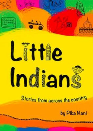 Little Indians: Stories From Across The Country by Pika Nani