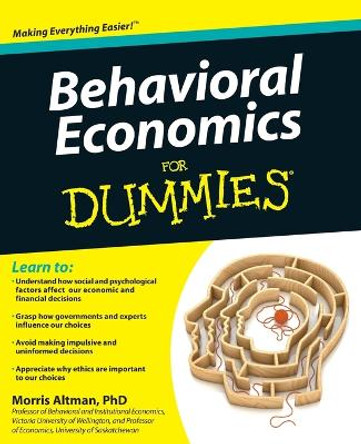 Behavioral Economics For Dummies by Morris Altman