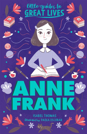 Little Guides to Great Lives: Anne Frank Isabel Thomas 9781510230033