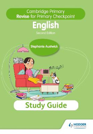 Cambridge Primary Revise for Primary Checkpoint English Study Guide 2nd edition by Stephanie Austwick