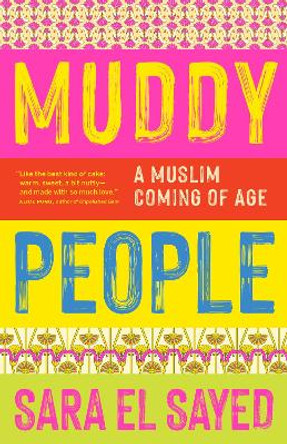 Muddy People: A Muslim Coming of Age by Sara El Sayed