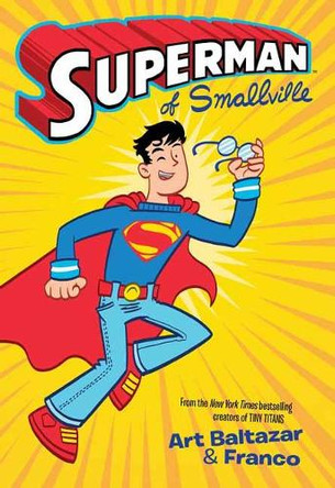 Superman of Smallville by Art Baltazar 9781401283926