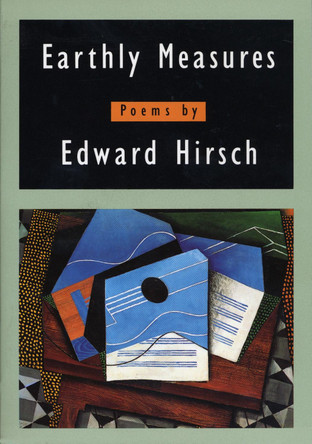 Earthly Measures: Poems by Edward Hirsch 9780679765660