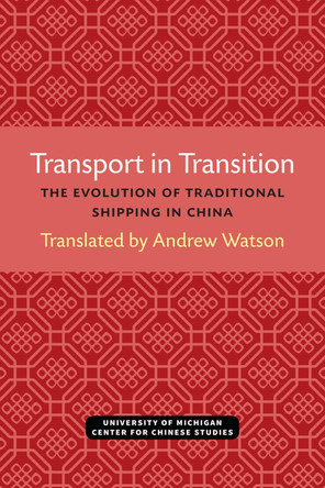 Transport in Transition: The Evolution of Traditional Shipping in China by  9780892649037