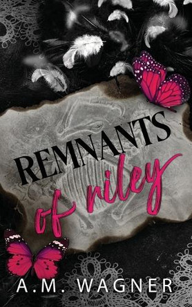 Remnants of Riley by A M Wagner 9798330253364