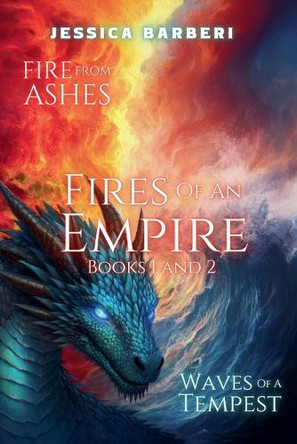 Fires of an Empire Books One and Two by Jessica Barberi 9798230949886