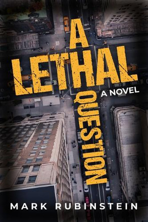 A Lethal Question by Mark Rubinstein 9781608096435
