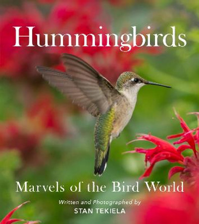 Hummingbirds: Marvels of the Bird World by Stan Tekiela