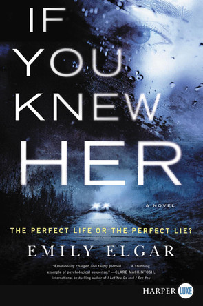 If You Knew Her by Emily Elgar 9780062791894