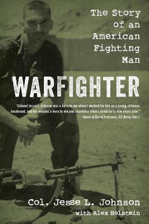 Warfighter: The Story of an American Fighting Man by Jesse L. Col. Johnson