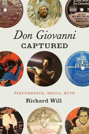 &quot;Don Giovanni&quot; Captured: Performance, Media, Myth by Richard Will