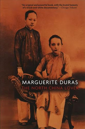 The North China Lover: A Novel by Marguerite Duras 9781565840430