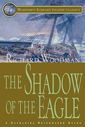 The Shadow of the Eagle: #13 A Nathaniel Drinkwater Novel by Richard Woodman 9781574091038