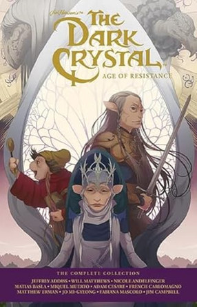 Jim Henson's The Dark Crystal Age Of Resistance by Jeffrey Addiss 9781608861187