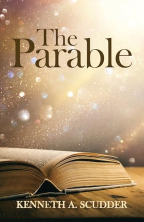 The Parable by Kenneth A Scudder 9781631322440