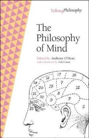 The Philosophy of Mind by Anthony O'Hear