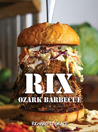 Rix Ozark Barbecue by Richard D Grace 9781636613680