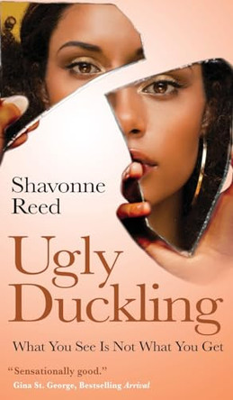 Ugly Duckling: What You See Is Not What You Get by Shavonne Reed 9781637924112