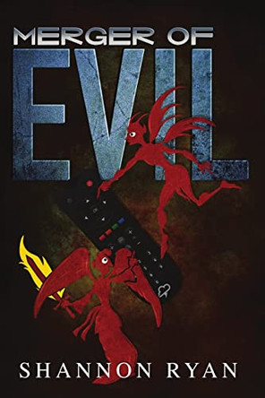 Merger of Evil by Shannon Ryan 9781940509310