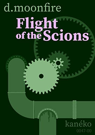 Flight of the Scions by D Moonfire 9781940509334