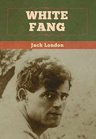 White Fang by Jack London 9781647994310