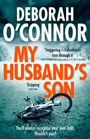 My Husband's Son: with the most shocking twist you won't see coming. . . by Deborah O'Connor