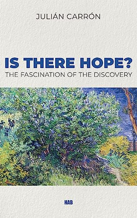 Is there Hope?: The Fascination of the Discovery by Julián Carrón 9781941457221