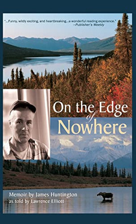 On the Edge of Nowhere by James Huntington 9781941890493