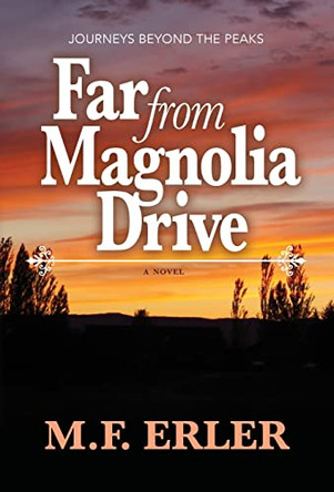 Far From Magnolia Drive by M F Erler 9781944072834