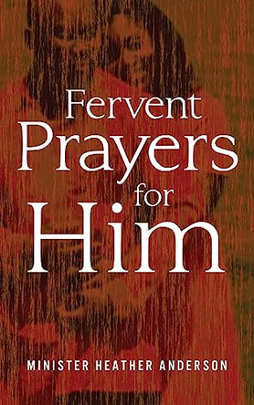 Fervent Prayers for Him by Heather Anderson 9781944348816