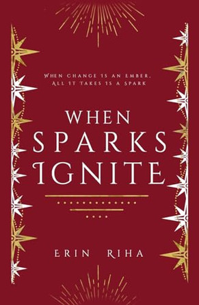 When Sparks Ignite by Erin Riha 9781942111924