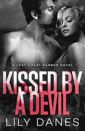 Kissed by a Devil by Lily Danes 9781944506056