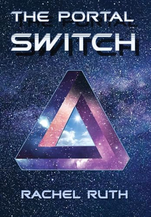 The Portal Switch by Rachel Ruth 9781945190865