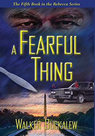 A Fearful Thing by Walker Buckalew 9781955622844