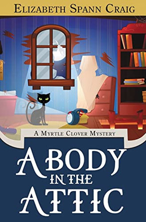 A Body in the Attic by Elizabeth Spann Craig 9781946227768
