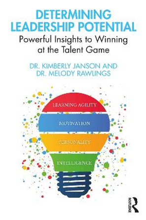 Determining Leadership Potential: Powerful Insights to Winning at the Talent Game by Kimberly Janson